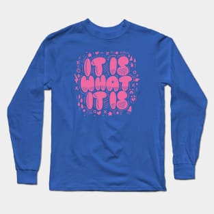 It is (Pink) Long Sleeve T-Shirt